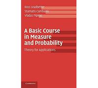 A Basic Course In Measure And Probability