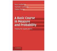 A Basic Course In Measure And Probability