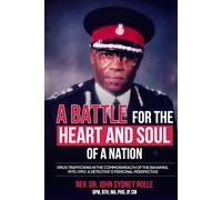A Battle For The Heart And Soul Of A Nation: Drug Trafficking In The Commonwealth Of The Bahamas 1970-1992: A Detective's Personal Perspective
