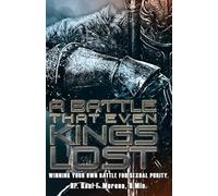 A Battle That Even Kings Lost: Winning Your Own Battle For Sexual Purity