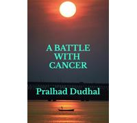 A BATTLE WITH CANCER: Through the Eyes of a Caregiver