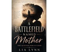 A Battlefield Named Mother: The Quietest War Is Flesh