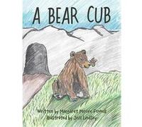 A Bear Cub - Margaret Moore Powell - Author Solutions Inc - Livre en Anglais Margaret Moore PowellMargaret Moore Powell (Auteur)