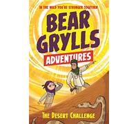 Bear Grylls, Emma McCann – A Bear Grylls Adventure 2: The Desert Challenge – Version originale