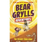 A Bear Grylls Adventure 2: The Desert Challenge - [Version Originale] Bear Grylls, Emma Mccann (Auteur)