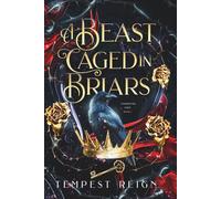 A Beast Caged in Briars: A Dark Fae Fantasy Romance Beauty and the Beast Retelling
