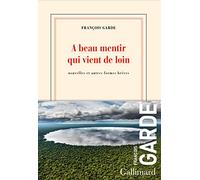 A beau mentir qui vient de loin