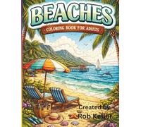 A Beautiful Beach-Themed Coloring Book for Adults, Travel Lovers & Ocean Dreamers