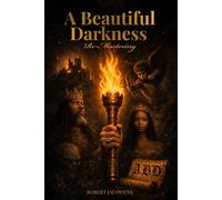 A Beautiful Darkness Re-Mastering - Robert Jai Owens - BookBaby - ebook (ePub) - Livre
