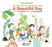 A Beautiful Day Une belle journée pour découvrir l'anglais - Maud Legrand - La Montagne Secrete - cartonné - Méthode de langue