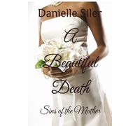 A Beautiful Death: Sins of the Mother