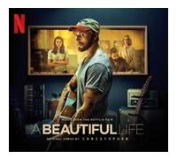 A Beautiful Life (Music from the Netflix Film)