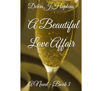 A Beautiful Love Affair: A Novel - Book 3