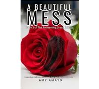 A Beautiful Mess