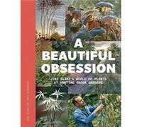 A Beautiful Obsession by Noel Kingsbury Unknown (Auteur)