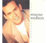 A Beautiful Place by Wayne Watson [Music CD]