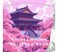 A Beautiful Travel-Themed Adult Coloring Book For Mind Clarity: Relax and Explore Stunning Scenes from Around the Globe - Includes the Eiffel Tower, ... | Perfect Gift for Travelers & Art Lovers