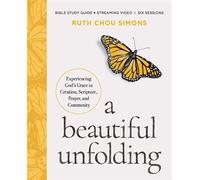 A Beautiful Unfolding Bible Study Guide plus Streaming Video Experiencing God's Grace in Creation, Scripture, Prayer, and Community - Zondervan - HarperChristian Resources - ebook (ePub) - Livre