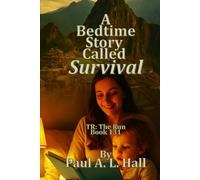 A Bedtime Story Called SURVIVAL: TR: The Run, Book 131