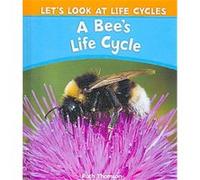A Bee's Life Cycle, Let's Look at Life Cycles Ruth Thomson (Auteur)