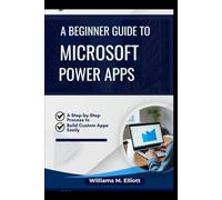 A Beginner Guide to Microsoft Power Apps: A Step-by-Step Process to Build Custom Apps Easily