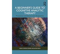 A Beginner’s Guide to Cognitive Analytic Therapy
