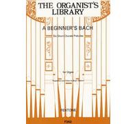 A Beginner's Bach - Organ / Recueil