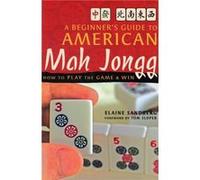 A Beginners Guide to American Mah Jongg How to Play the Game amp Win by Elaine Sandberg & Tom Sloper Elaine Sandberg (Auteur)