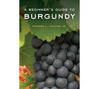 A Beginner's Guide to Burgundy