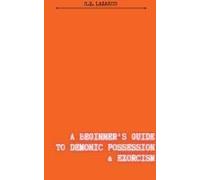 A Beginner's Guide To Demonic Possession & Exorcism