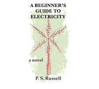 A BEGINNER'S GUIDE TO ELECTRICITY
