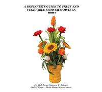 A Beginner's Guide to Fruit and Vegetable Flower Carvings