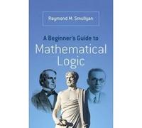 A Beginner's Guide to Mathematical Logic (Dover Books on Mathematics) - [Version Originale] Inconnu (Auteur)