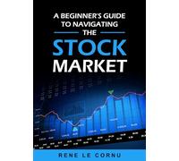 A Beginner's Guide to Navigating the Stock Market