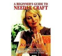 A Beginner's Guide to Needle Craft - A Beginner's Guide to Needle Craft - Knitting [Import anglais]