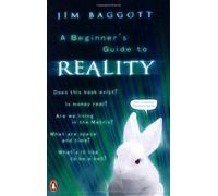 A Beginner's Guide To Reality