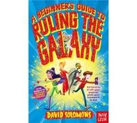 A Beginners Guide to Ruling the Galaxy by David Solomons David Solomons (Auteur)