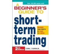 A Beginner's Guide to Short-Term Trading: Maximize Your Profits in 3 Days to 3 Weeks