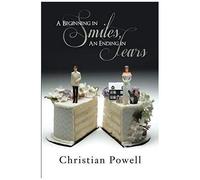 A Beginning In Smiles, An Ending In Tears