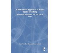 A Behavioral Approach to Youth Sports Coaching: Developing Skillfulness and Fair Play in Sports