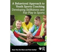 A Behavioral Approach to Youth Sports Coaching: Developing Skillfulness and Fair Play in Sports