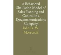 A Behavioral Simulation Model of Sales Planning and Control in a Datacommunications Company