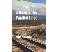 A Bend in the Parallel Lines: A collection of Short Stories