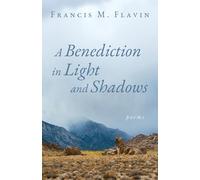 A Benediction in Light and Shadows