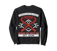 A Best Hunting Buddy He Sent Me My Son Hunter Life Sweatshirt