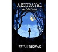 A Betrayal And Other Stories