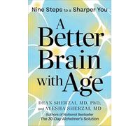 A Better Brain with Age: Nine Steps to a Sharper You