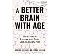 A Better Brain with Age Nine Steps to Improve Your Brain Each and Every Year - Dr. Dean Sherzai - Piatkus - ebook (ePub) - Livre