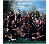 Spring King - A Better Life [Import]