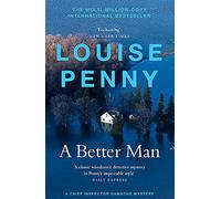 A Better Man - (A Chief Inspector Gamache Mystery Book 15)